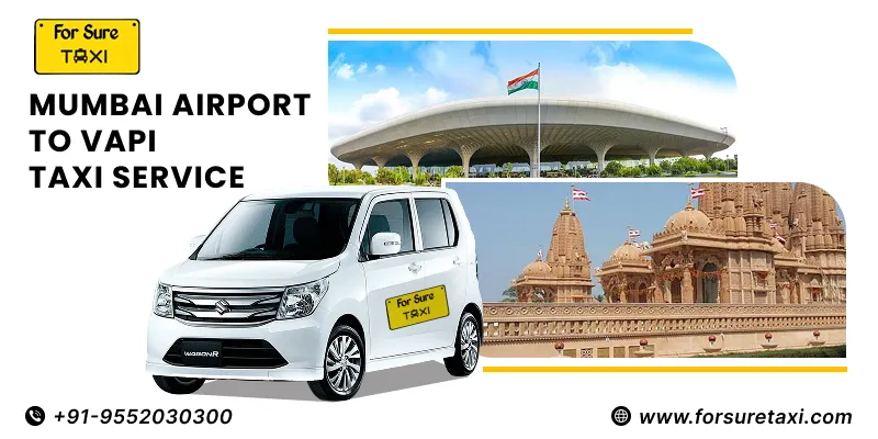 Mumbai Airport to Vapi Taxi Service