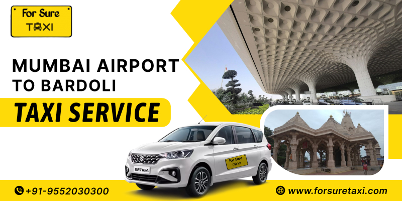 Mumbai Airport To Bardoli Cab Service