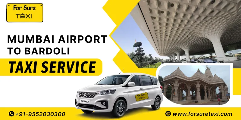 Mumbai Airport to Bardoli Cab Service
