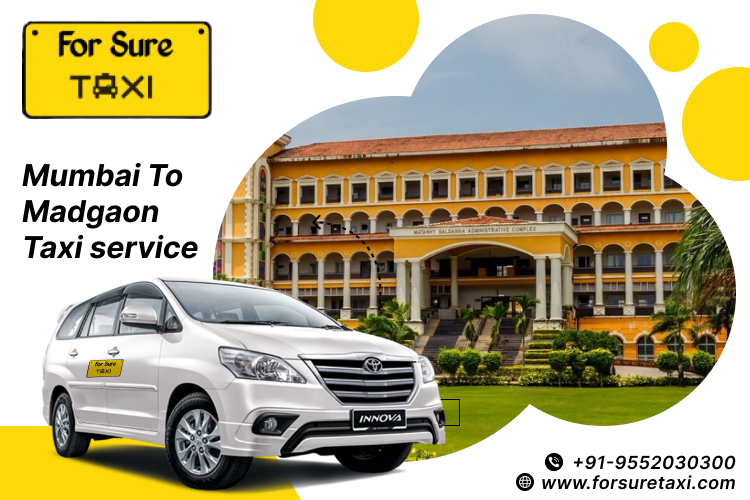 Mumbai To Madgaon Taxi Service